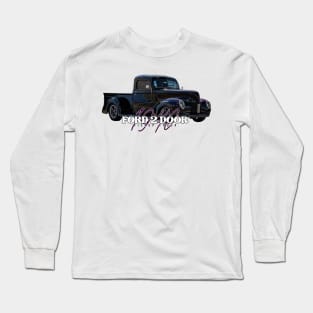 1940 Ford 2 Door Pickup Truck Long Sleeve T-Shirt